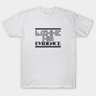 Faith is Evidence Hebrews 11 T-Shirt